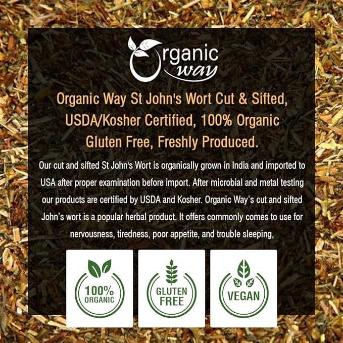 Organic Way St. John's Wort Cut & Sifted (Hypericum perforatum) - Herbal Tea | European Wild-Harvest | Organic, Kosher & USDA Certified | Vegan, Non GMO & Gluten Free | Origin - Albania (1/4LBS / 4Oz)